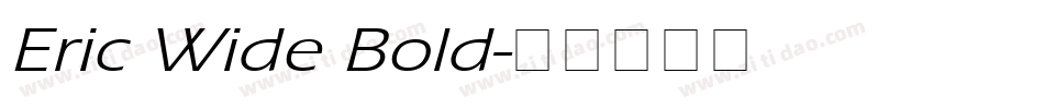 Eric Wide Bold字体转换